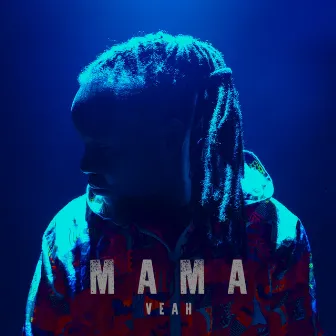 Mama by Veah