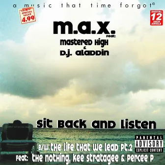 Sit Back And Listen by M.A.X.