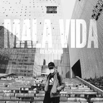 Mala Vida by BlackSkyn