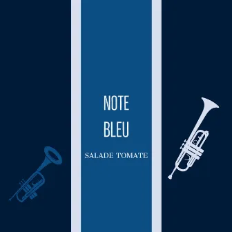 Note Bleu by Salade Tomate