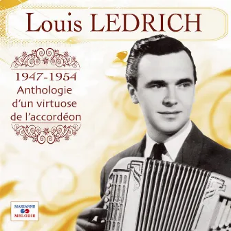 1947 - 1954 : Anthologie d'un virtuose de l'accordéon (Collection 