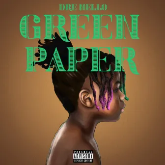 Green Paper by Dre nello