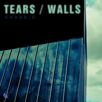 Tears / Walls by Erased