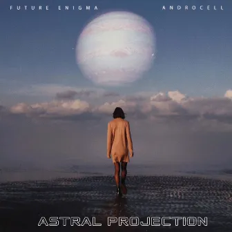 Astral Projection by Androcell