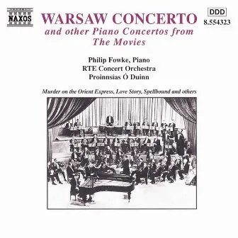 Warsaw Concerto and Other Piano Concertos From the Movies by Philip Fowke