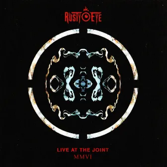 Live at The Joint MMVI by Rusty Eye