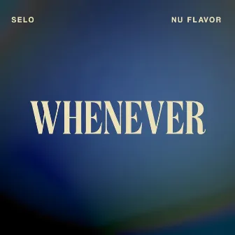 Whenever by Nu Flavor