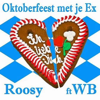 Oktoberfeest Met Je Ex by Roosy