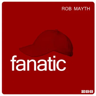 Fanatic by Rob Mayth