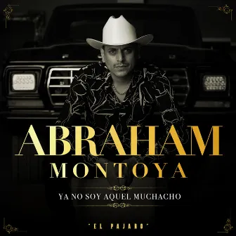 Ya No Soy Aquel Muchacho by Abraham Montoya