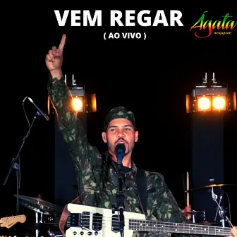 Vem Regar (Ao Vivo) by Ágata Reggae