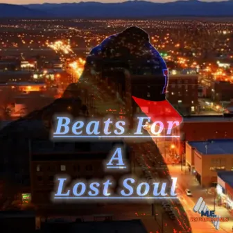 Beats For A Lost Soul (Instrumental Versions) by M.E. Instrumentals