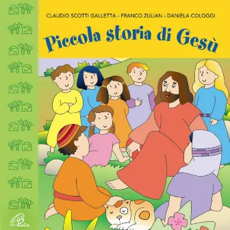 Piccola storia di Gesù by Franco Zulian