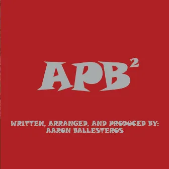 APB Squared by Aaron Ballesteros