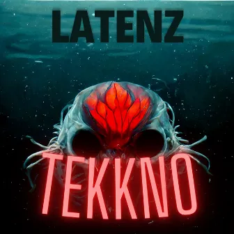 Tekkno by Latenz