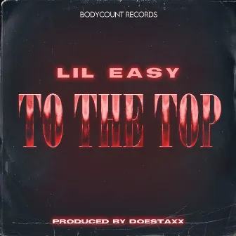 To The Top by Lil Easy