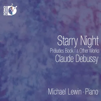 Debussy: Starry Night – Preludes, Book I & Other Works by Michael Lewin