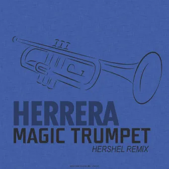 Magic Trumpet (Hershel Remix) by Herrera