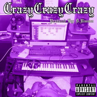 CrazyCrazyCrazy by J RieLa