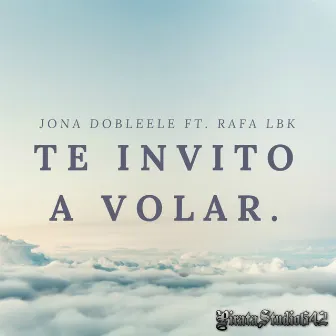 TE INVITO A VOLAR by Jona Dobleele