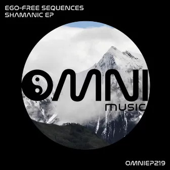 Shamanic EP by Ego-Free Sequences