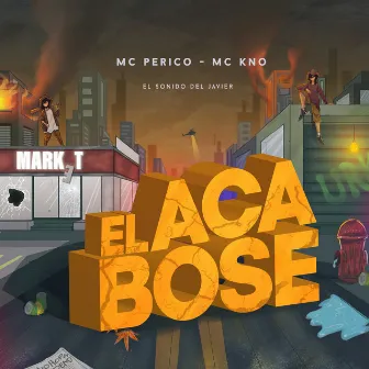 El Acabose by MC Perico