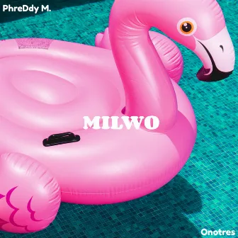 Milwo by PhreDdy M.