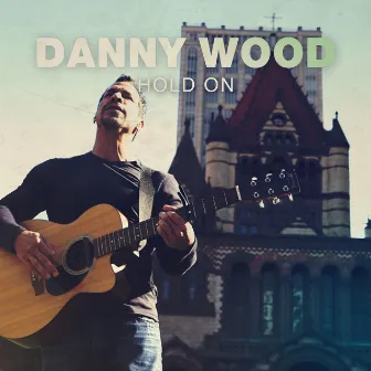 Hold On by Danny Wood