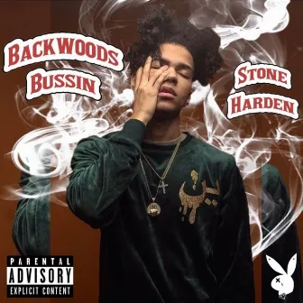 Backwoods Bussin' by Stone Harden