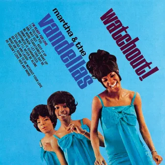 Watchout! by Martha Reeves & The Vandellas