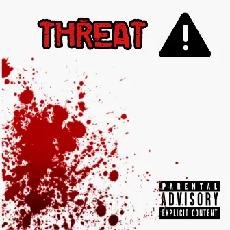 Threat by 585 Jayyy