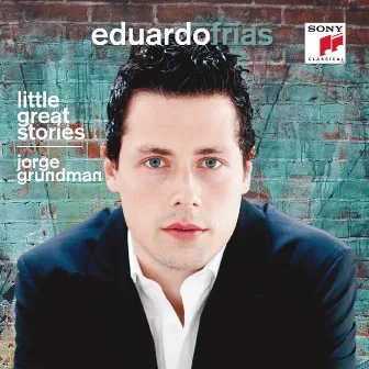 Jorge Grundman: Little Great Stories by Eduardo Frías