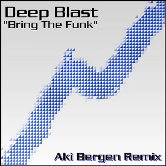 Bring The Funk by Deep Blast