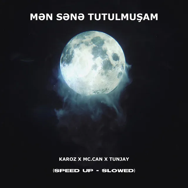 Mən Sənə Tutulmuşam - Speed Up