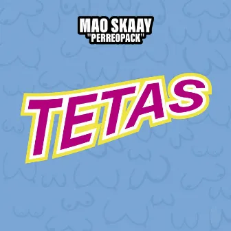 Tetas by Mao Skaay