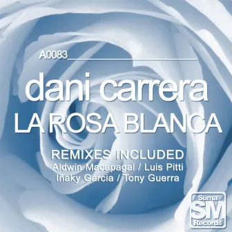 La Rosa Blanca EP by Dani Carrera