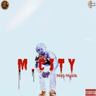 Mob Muzik by M. City