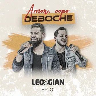 Amor, Copo e Deboche, Ep. 01 by Léo e Gian