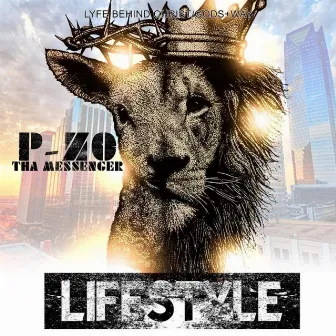 LifeStyle by P-ZO Tha Messenger