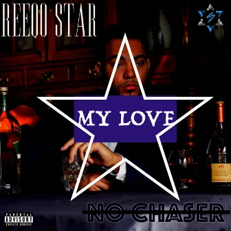 My Love by Reeqo Star