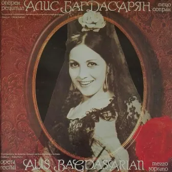 Alis Bagdasarian: Opera Recital by 