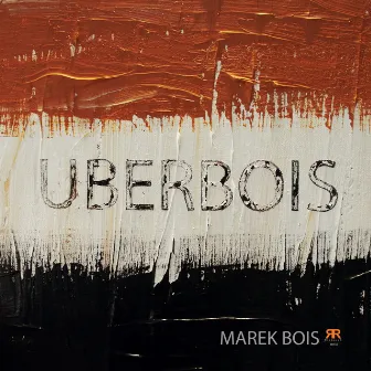 Uberbois by Marek Bois