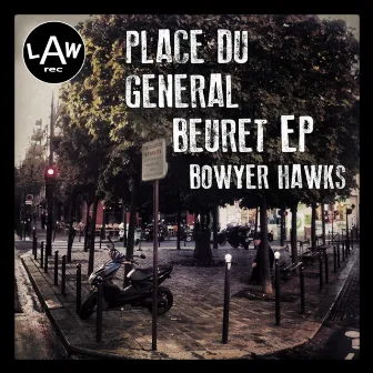 Place du General Beuret EP by Bowyer Hawks