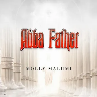 Abba Father (Live) by Molly Malumi