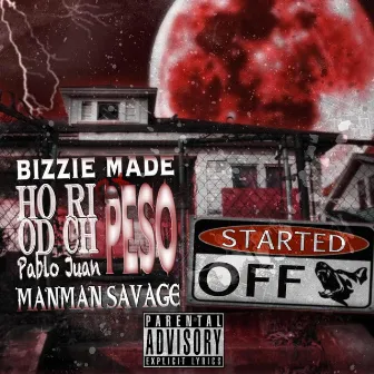 Started Off by Bizzie Made