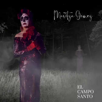 El Campo Santo by Maritza Gomez