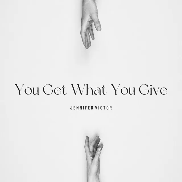 You Get What You Give