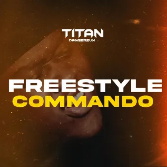 Freestyle commando by Titan dangereux