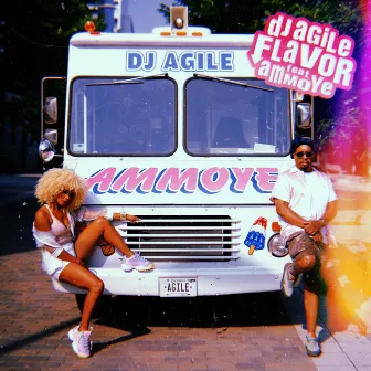 Flavor (feat. Ammoye) by DJ Agile