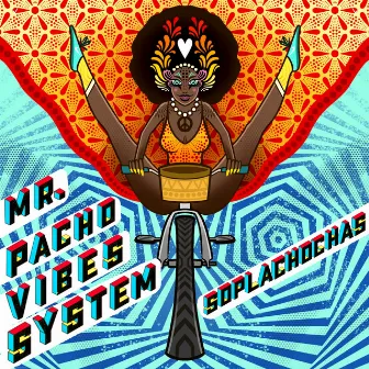 Soplachochas by Mr Pacho Vibes System